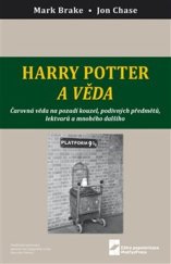 kniha Harry Potter a věda Čarovná věda na pozadí kouzel, podivných předmětů, lektvarů a mnohého dalšího, MatfyzPress MFF UK 2019