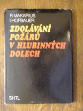 kniha Zdolávání požárů v hlubinných dolech, SNTL 1984