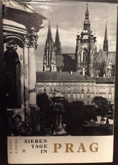 kniha Sieben Tage in Prag Photographischer Führer durch die Stadt, Orbis 1968