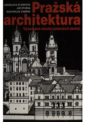 kniha Pražská architektura významné stavby jedenácti století, s.n. 1991