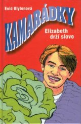 kniha Kamarádky 4. - Elizabeth drží slovo, Egmont 1999