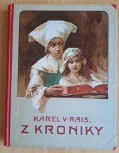 kniha Z kroniky I Dějepisné povídky., F. Topič 1903