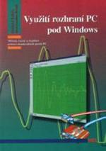 kniha Využití rozhraní PC pod Windows měření, řízení a regulace pomocí standardních portů PC, HEL 2000