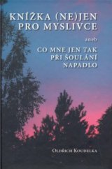 kniha Knížka (ne)jen pro myslivce, aneb, Co mne jen tak při šoulání napadlo, TG Tisk 2008