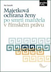 kniha Majetková ochrana ženy po smrti manžela v římském právu, Leges 2024