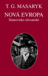 kniha Nová Evropa Stanovisko slovanské, Masarykův ústav a Archiv AV ČR 2016