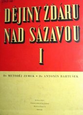 kniha Dějiny Žďáru nad Sázavou. 1. [díl], - 1252-1617, Krajské nakladatelství 1956