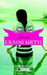 kniha Krásní mrtví 2. - Arizona, Fragment 2011