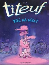 kniha Titeuf Má mě ráda?, Mladá fronta 2017