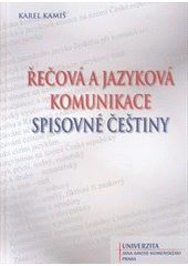 kniha Řečová a jazyková komunikace spisovné češtiny, Univerzita Jana Amose Komenského 2012