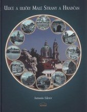 kniha Ulice a uličky Malé Strany a Hradčan, Milpo media 2007