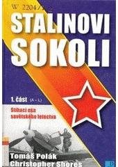 kniha Stalinovi sokoli I. stíhací esa sovětského letectva., Deus 2003