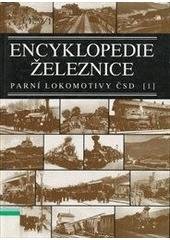 kniha Encyklopedie železnice parní lokomotivy ČSD 1. díl, Corona 1999