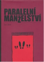kniha Paralelní manželství - druhé lásky proud nutí k první plout, Jana Krupičková 2011