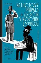 kniha Netuctový případ, Zločin v nočním expresu Inspektor Hasengap a finanční rada Dolnopolský zasahují, Plus 2017