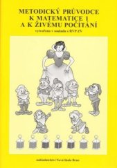 kniha Metodika k Matematice a Živému počítání vytvořeno v souladu RVP ZV, Nakladatelství Nová škola Brno 2011