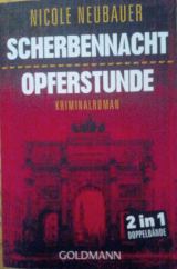 kniha Scherbennacht / Opferstunde Kriminalroman - 2 in 1 Doppelbände, Goldmann 2020