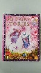 kniha 50 Fairy Stories, Miles Kelly Publishing 2009