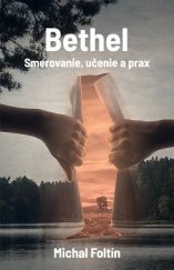 kniha Bethel Smerovanie, učenie a prax, Daniel Pospíšek 2021