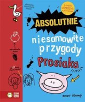 kniha Absolutnie niesamowite przygody Prosiaka, Zielona Sowa 2016