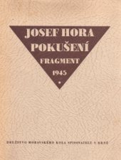 kniha Pokušení fragment : [1945], Družstvo Moravského kola spisovatelů 1946