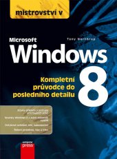 kniha Mistrovství v Microsoft Windows 8, CPress 2013