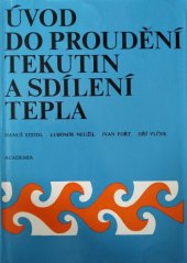 kniha Úvod do proudění tekutin a sdílení tepla Učebnice pro vys. školy chemickotechnologické, Academia 1975