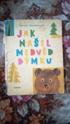 kniha Jak našel medvěd dýmku Pro malé čtenáře, SNDK 1963