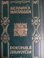 kniha Dokonalá zdravověda pro praktický život Díl III Macfaddenova encyklopedie tělesné kultury., Sfinx 1924
