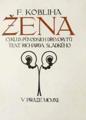 kniha Žena cyklus původních dřevorytů, M. Žohová-Kliková 1911