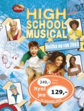 kniha High School Musical knížka na rok 2009, Egmont 2008