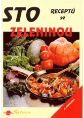 kniha Sto receptů se zeleninou a ovocem, Saturn 1997