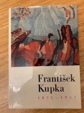 kniha František Kupka 1871-1957 Katalog výstavy, Praha od 22. března do 30. dubna 1968, Národní galerie  1968