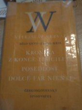 kniha Kronika z konce tisíciletí Posedlost ; Dolce Far Niente, Československý spisovatel 1967