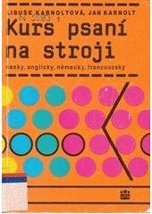 kniha Kurs psaní na stroji česky, anglicky, německy, francouzsky, SPN 1995