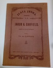 kniha Jakub A. Garfield nástin životopisný, Spolek Komenského 1908