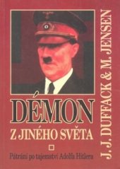 kniha Démon z jiného světa pátrání po tajemství Adolfa Hitlera, Naše vojsko 2001