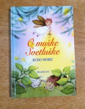 kniha O muške Svetluške, Mladé letá 1997