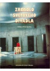 kniha Zrcadlo světového divadla Pražské quadriennale 1967-1991, Divadelní ústav 1995