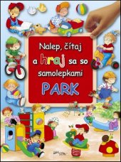 kniha Nalep, čítaj a hraj sa so samolepkami Park, Foni book 2015