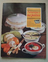 kniha Pochutnejme si na polévce, Práce 1985
