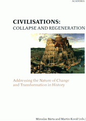 kniha Civilisations Collapse and regeneration, Academia 2011