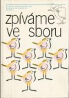 kniha Zpíváme ve sboru učebnice nepovinného předmětu sborový zpěv na základní škole, Státní pedagogické nakladatelství 1990