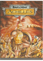 kniha Bohové a hrdinové - Achilles, Gemini 1994