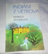 kniha Indiáni z Větrova pro čtenáře od 8 let, Albatros 1986