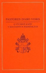 kniha Pastores dabo vobis posynodální apoštolská adhortace Jana Pavla II. : o výchově kněží v současných podmínkách - z 25. března 1992, Zvon 1993