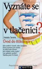 kniha Vyznáte se v tlačenici? úvod do štikologie, Motto 2010