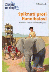 kniha Spiknutí proti Hannibalovi [historické krimi ze starověké Hispánie], Thovt 2006