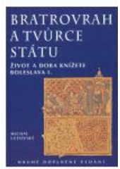 kniha Bratrovrah a tvůrce státu život a doba knížete Boleslava I., Set out 2006