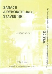 kniha Sanace a rekonstrukce staveb 1999 21. konference České stavební společnosti (1. konference WTA CZ), Česká stavební společnost 1999